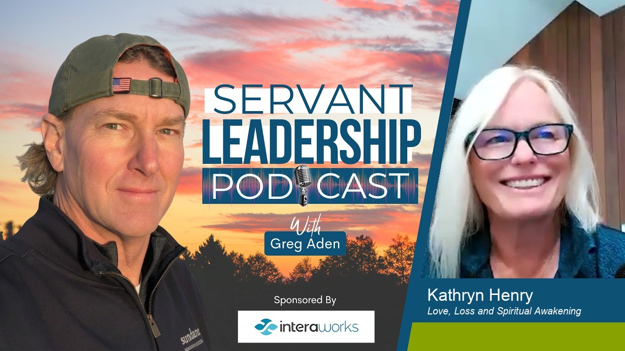 Episode card for The Servant Leadership Podcast: Greg Aden with guest Kathryn Henry